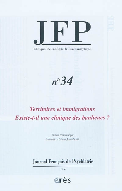 JFP Journal français de psychiatrie, n° 34. Territoires et immigrations : existe-t-il une clinique des banlieues ?