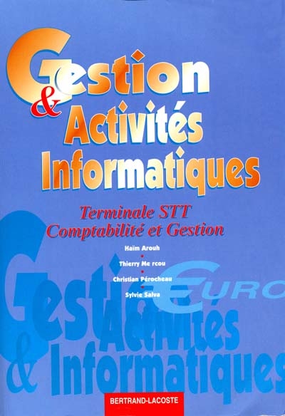 Gestion et activités informatiques, terminale STT, comptabilité et gestion
