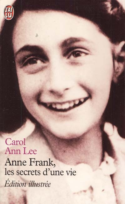 Anne Frank, les secrets d'une vie