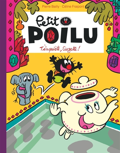 Petit Poilu. Vol. 28. T'inquiète, Suzette !
