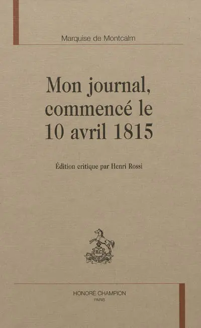 Mon journal commencé le 10 avril 1815