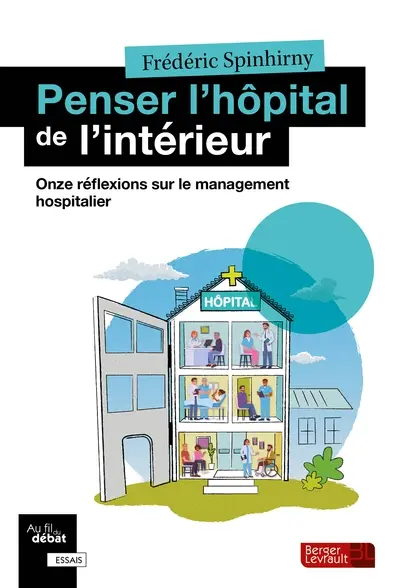 Penser l'hôpital de l'intérieur : onze réflexions sur le management hospitalier
