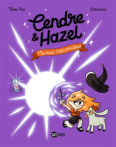 Cendre & Hazel. Vol. 6. Micmac mécanique