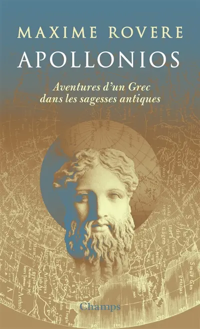 Apollonios : aventures d'un Grec dans les sagesses antiques