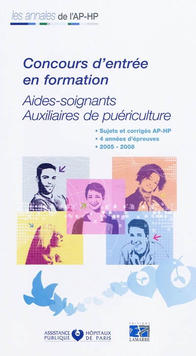 Concours d'entrée en formation, aides-soignants, auxiliaires de puériculture : épreuves de sélection 2005-2008