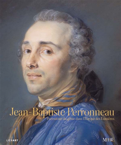 Jean-Baptiste Perronneau, portraitiste de génie dans l'Europe des Lumières