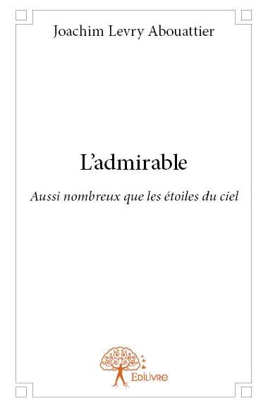 L'admirable : Aussi nombreux que les étoiles du ciel
