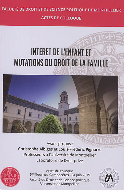 Intérêt de l'enfant et mutations du droit de la famille : actes de colloque, 4 juin 2019