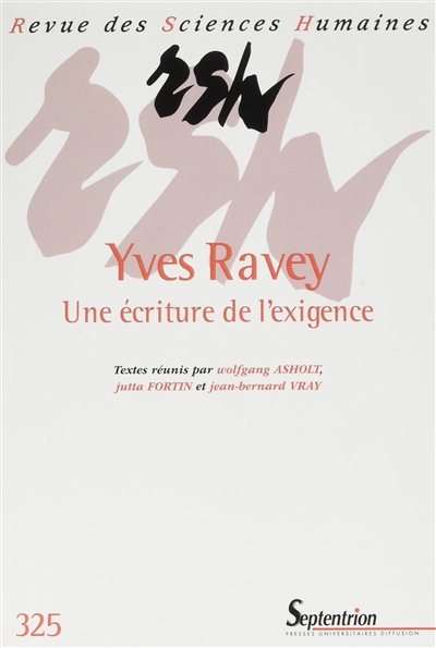 Revue des sciences humaines, n° 325. Yves Ravey, une écriture de l'exigence
