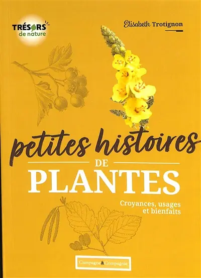 Petites histoires de plantes : croyances, usages et bienfaits