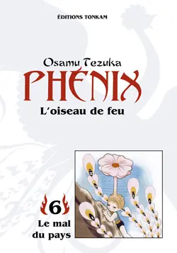 Phénix : l'oiseau de feu. Vol. 6. Le mal du pays