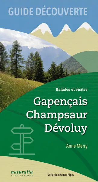 Gapençais, Champsaur, Dévoluy : balades et visites