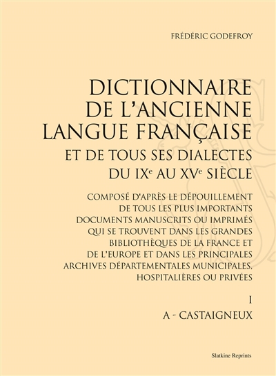 Dictionnaire de l'ancienne langue française et de tous ses dialectes du IXe au XVe siècle