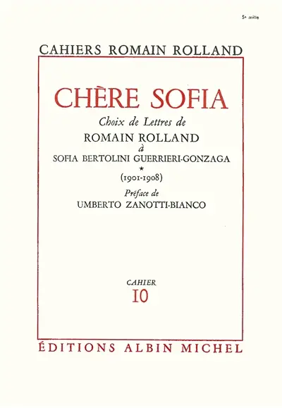 Chère Sofia : choix de lettres de Romain Rolland à Sofia Bertolini Geurrieri-Gonzaga. Vol. 1. 1901-1908