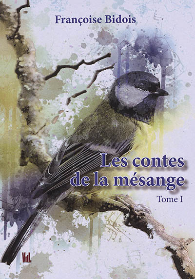 Les contes de la mésange. 1