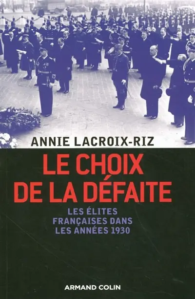 Le choix de la défaite : les élites françaises dans les années 1930