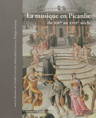 La musique en Picardie du XIVe au XVIIe siècle