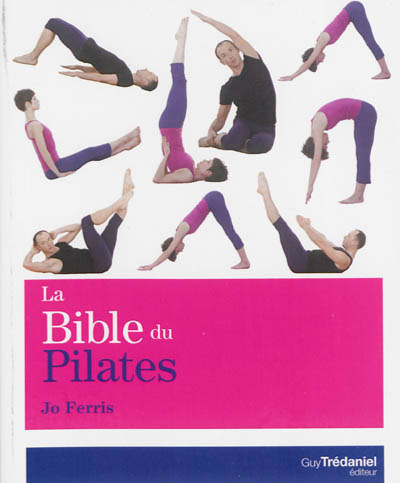 La bible du Pilates