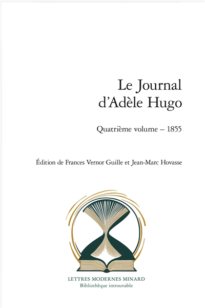 Le journal d'Adèle Hugo. Vol. 4. 1855