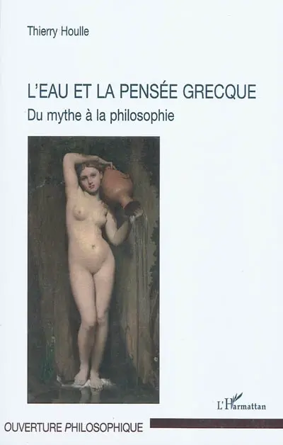 L'eau et la pensée grecque : du mythe à la philosophie