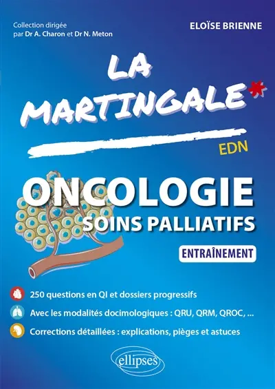 La martingale. Oncologie, soins palliatifs : entraînement : EDN