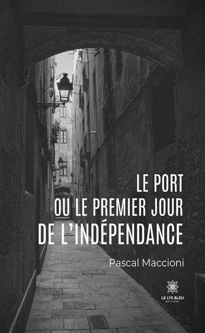Le port ou le premier jour...