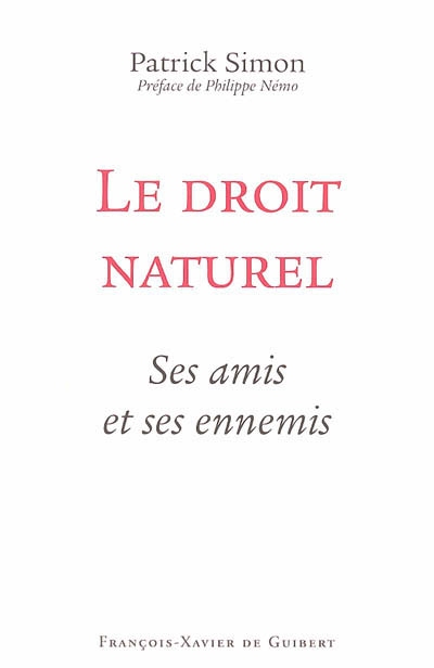 Le droit naturel : ses amis et ses ennemis