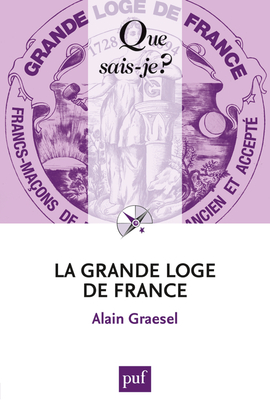 La Grande loge de France - Alain Graesel