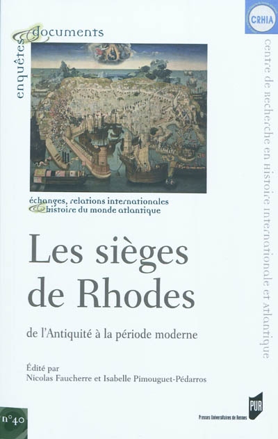 Les sièges de Rhodes de l'Antiquité à la période moderne