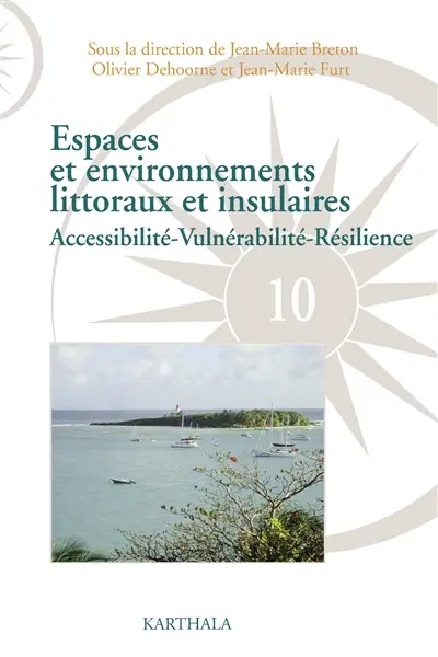 Espaces et environnements littoraux et insulaires : accessibilité, vulnérabilité, résilience