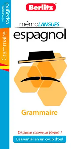Espagnol : l'essentiel de la grammaire