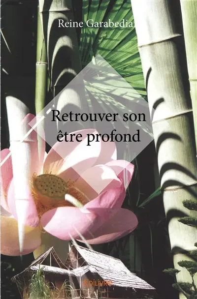 Retrouver son être profond