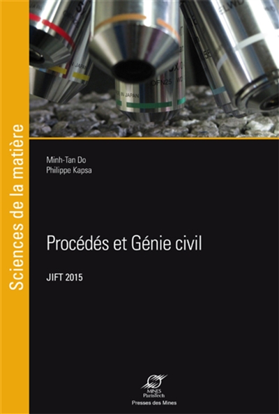 Procédés et génie civil : actes des 27e Journées internationales francophones de tribologie, JIFT 2015, Nantes, 27-29 mai 2015