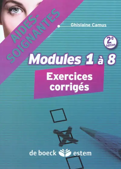 Aides-soignantes, modules 1 à 8 : exercices corrigés