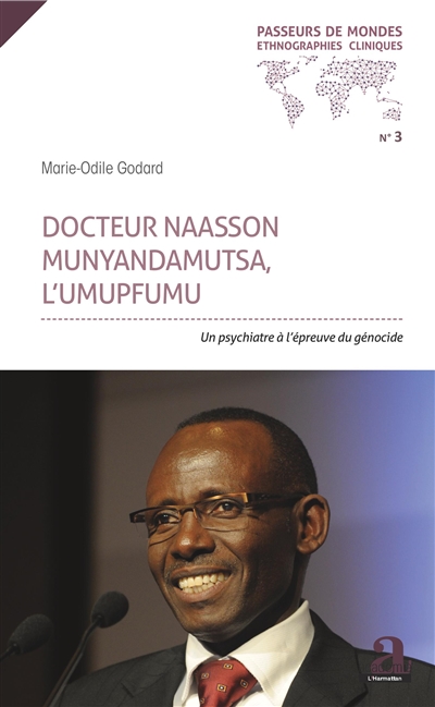 Docteur Naasson Munyandamutsa, l'umupfumu : un psychiatre à l'épreuve du génocide
