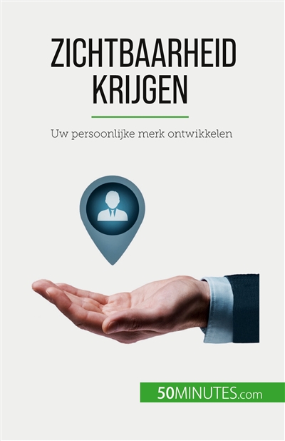 Zichtbaarheid krijgen : Uw...