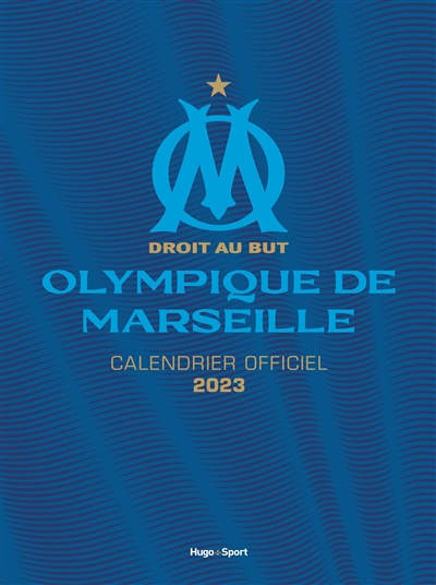 Olympique de Marseille : calendrier officiel 2023