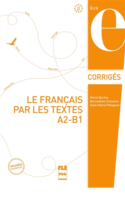 Le français par les textes, A2-B1 : corrigés