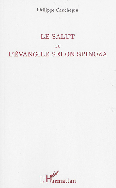 Le salut ou L'évangile selon Spinoza