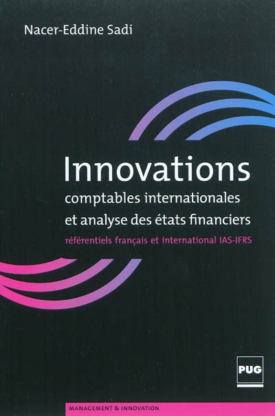 Innovations comptables internationales et analyse des états financiers : référentiels français et international IAS-IFRS
