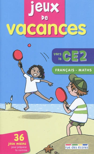 Jeux de vacances, vers le CE2 : français, maths