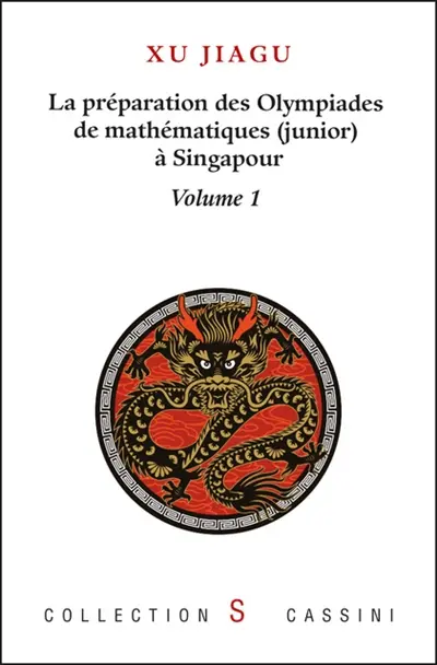La préparation des olympiades de mathématiques (junior) à Singapour. Vol. 1