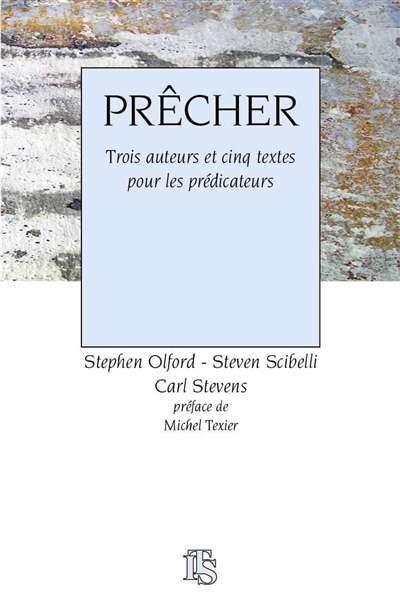 Prêcher : trois auteurs et cinq textes pour les prédicateurs