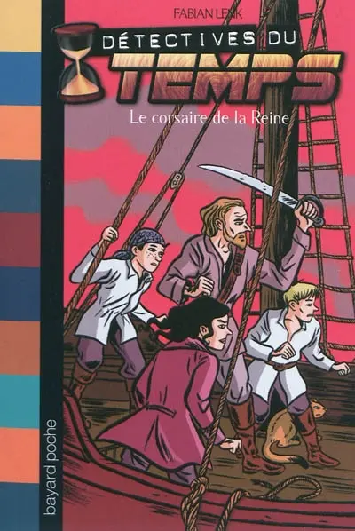 Détectives du temps. Vol. 10. Francis Drake, corsaire de la reine
