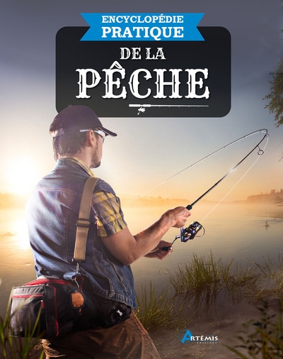 Encyclopédie pratique de la pêche