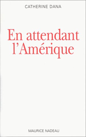 En attendant l'Amérique