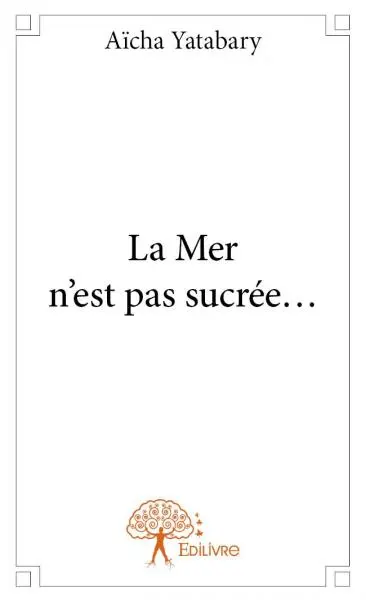 La mer n'est pas sucrée...