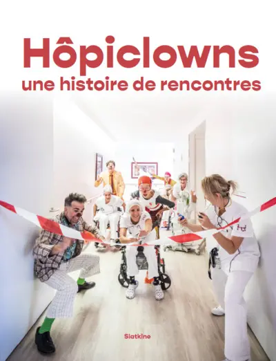 Hôpiclowns : une histoire de rencontres