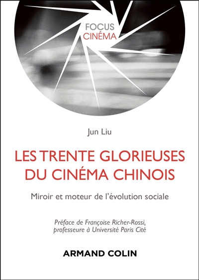 Les Trente Glorieuses du cinéma chinois : miroir et moteur de l'évolution sociale