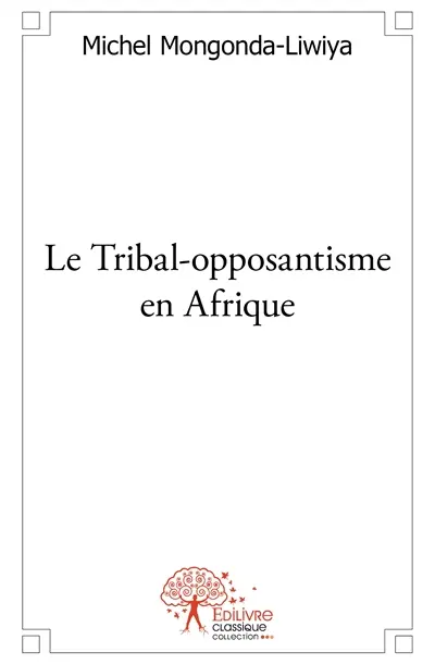 Le tribal opposantisme en afrique